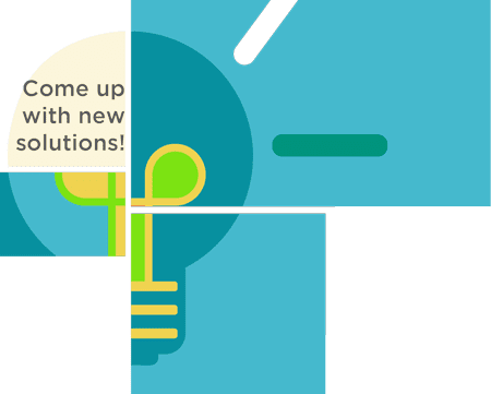 come up with new solutions